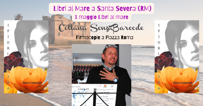 Il Primo maggio a Santa Severa con Libri al mare - SBS Comunicazione. Tra gli autori anche la collana SenzaBarcode e Marco Costantini.