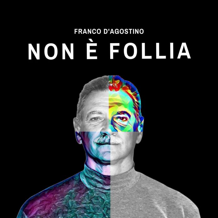 Non è follia è il primo album di Franco D’Agostino, disponibile in streaming e download da venerdì 8 marzo sulle principali piattaforme digitali. Prodotto e distribuito da Lumi Edizioni Musicali